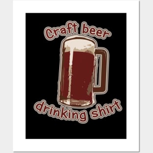 Craft beer drinking shirt Posters and Art